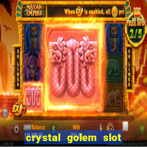 crystal golem slot free play