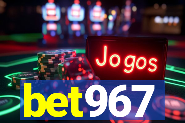 bet967