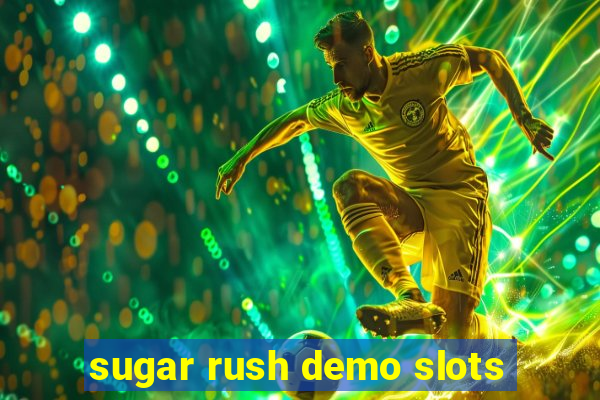 sugar rush demo slots