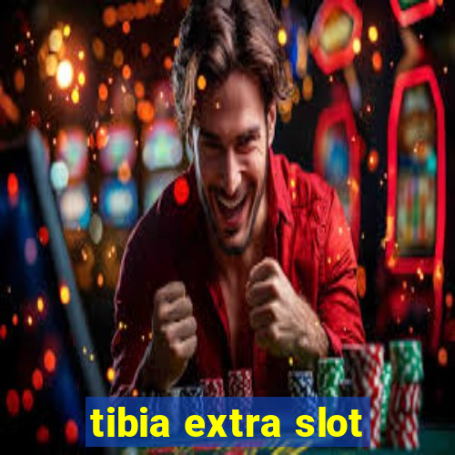 tibia extra slot