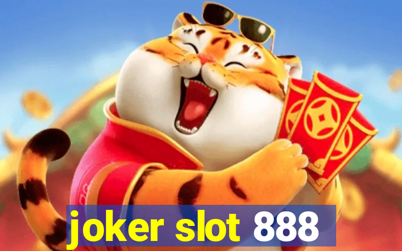 joker slot 888