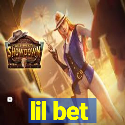 lil bet