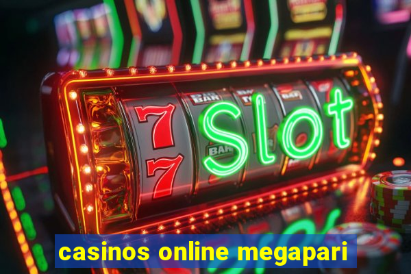 casinos online megapari