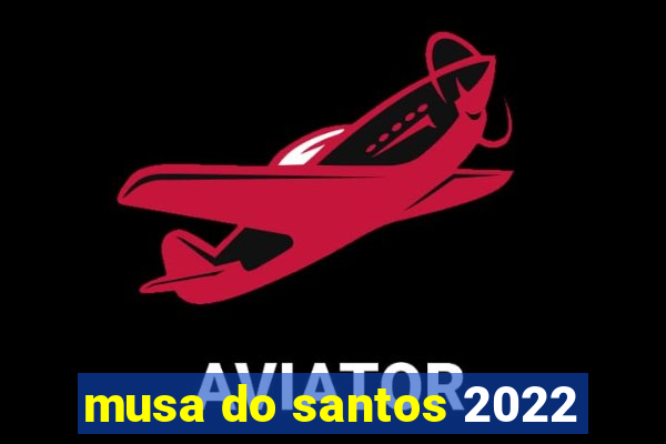 musa do santos 2022