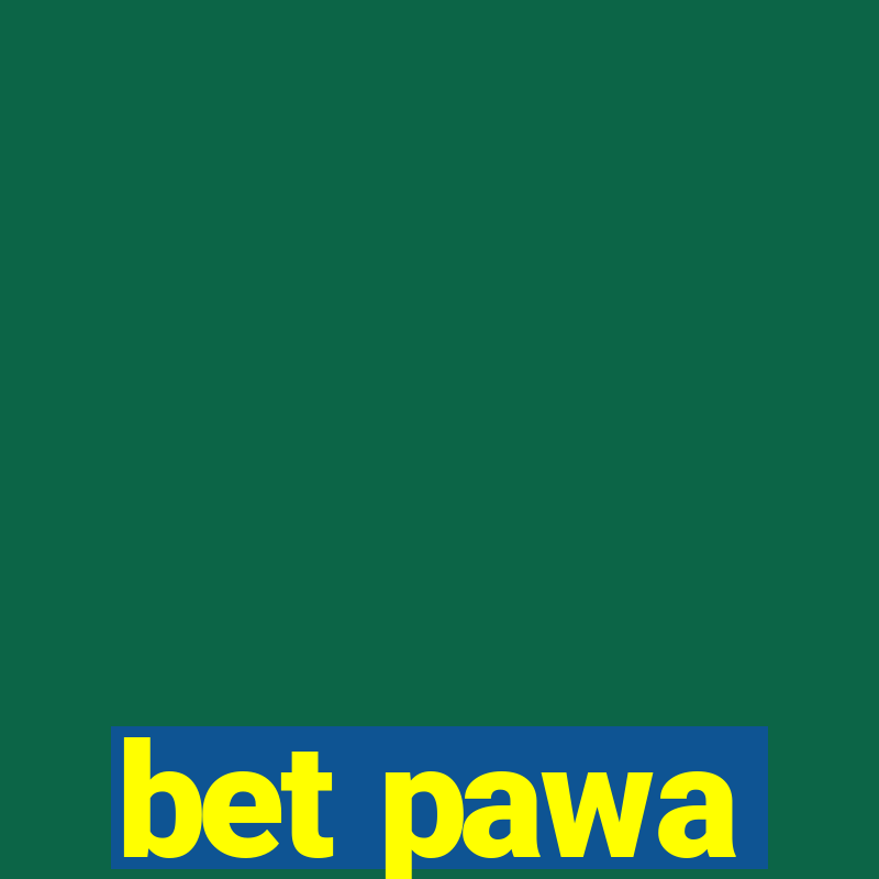 bet pawa