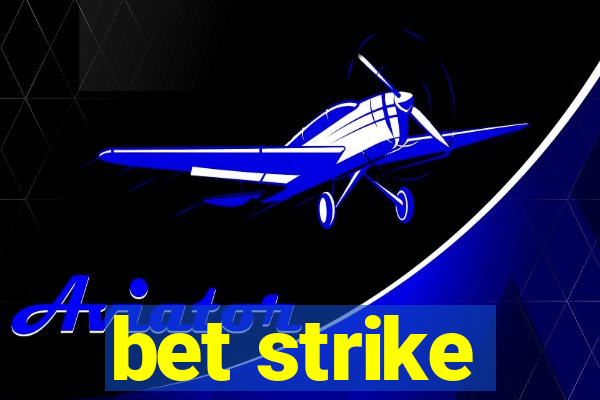 bet strike