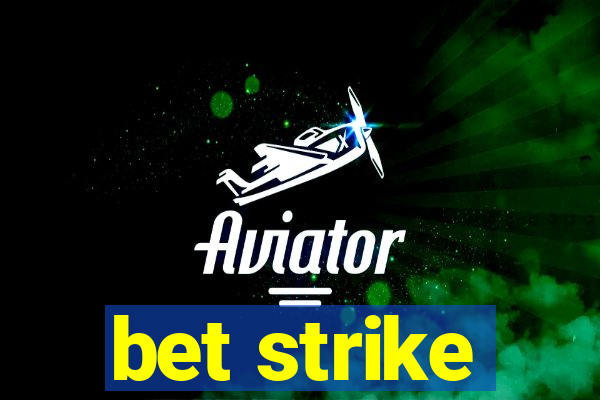 bet strike