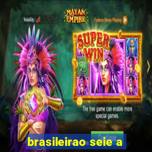 brasileirao seie a