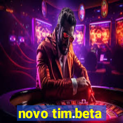 novo tim.beta