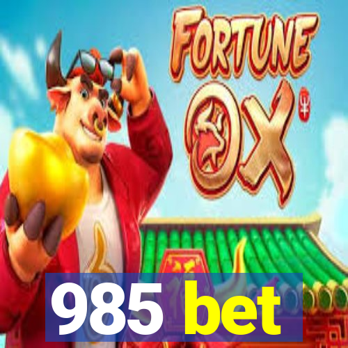 985 bet