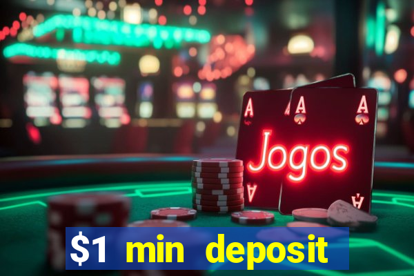 $1 min deposit mobile casino