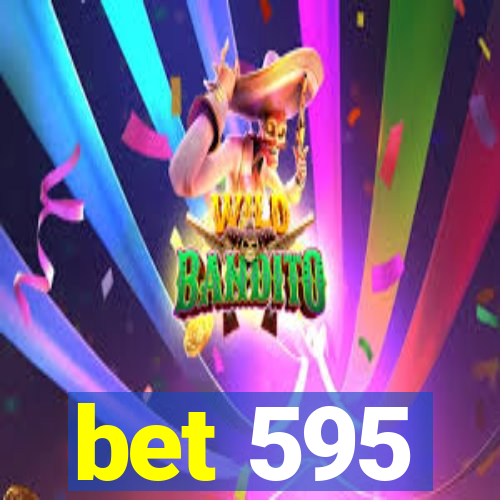 bet 595