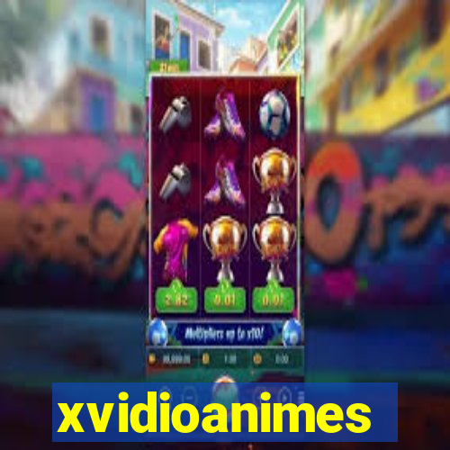 xvidioanimes