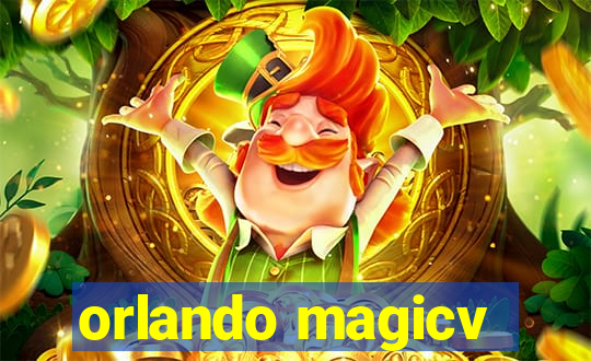 orlando magicv