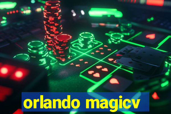 orlando magicv