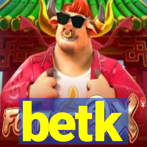 betk