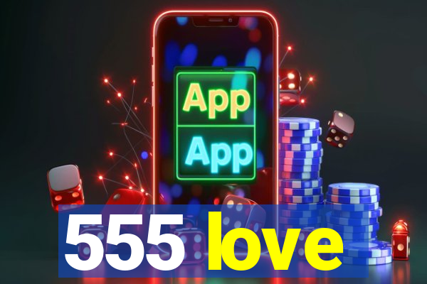 555 love