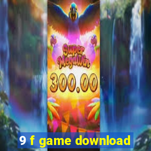 9 f game download