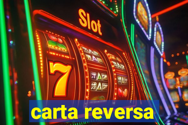 carta reversa