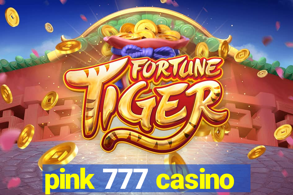 pink 777 casino