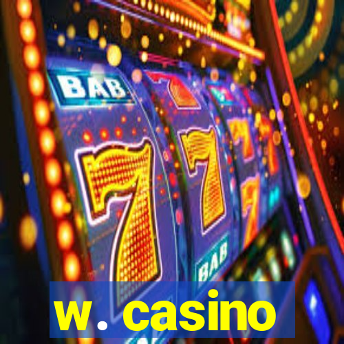 w. casino