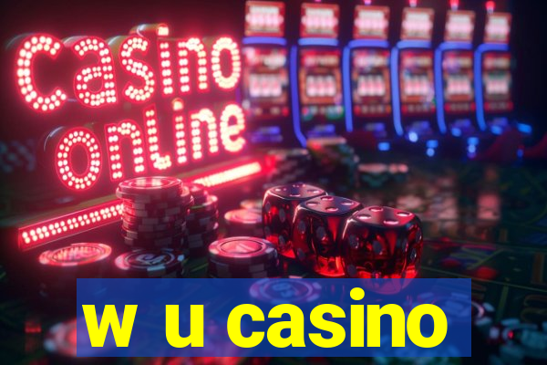 w u casino