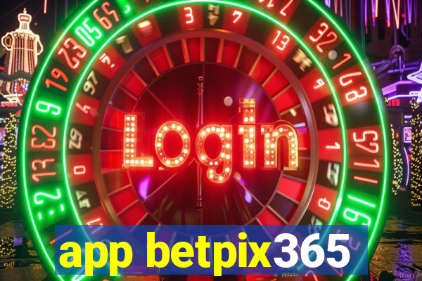 app betpix365