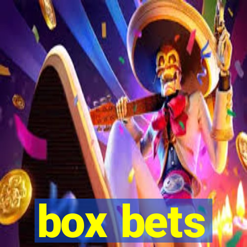 box bets