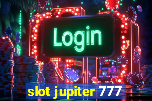 slot jupiter 777