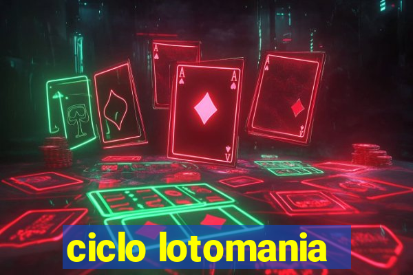 ciclo lotomania