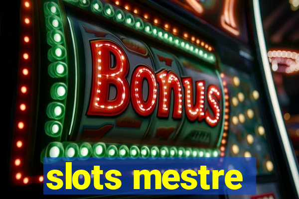 slots mestre