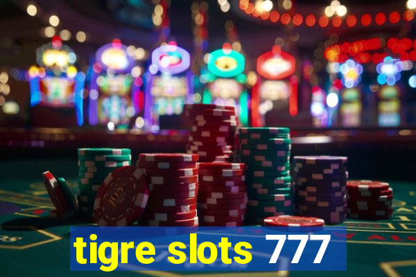 tigre slots 777