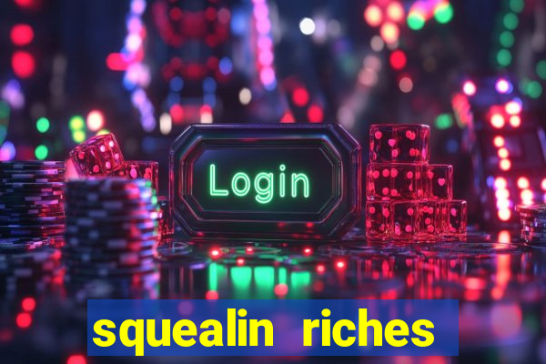 squealin riches slot demo