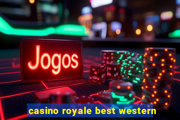 casino royale best western