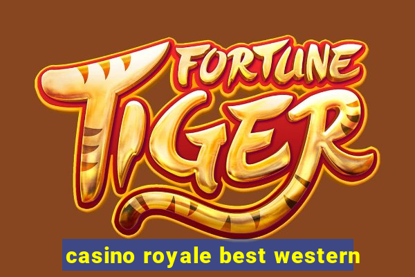 casino royale best western