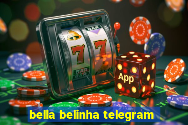 bella belinha telegram