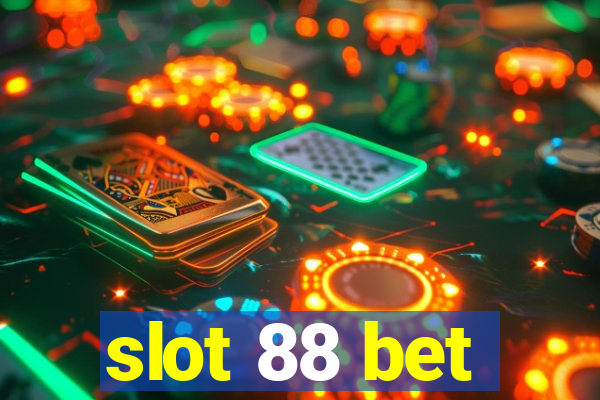 slot 88 bet