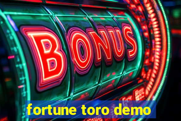 fortune toro demo