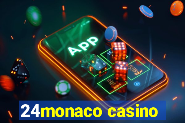 24monaco casino