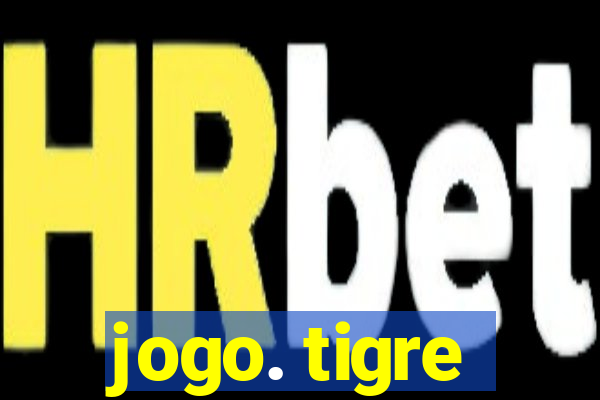 jogo. tigre