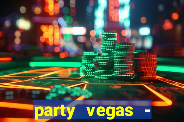 party vegas - slots casino 777