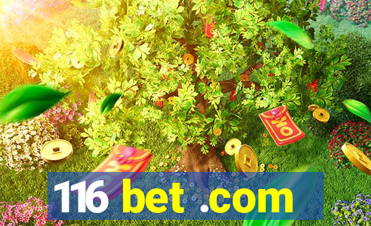 116 bet .com