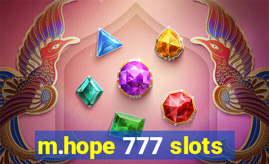 m.hope 777 slots