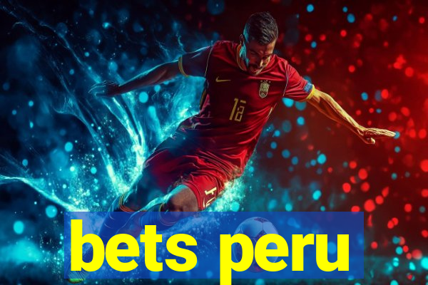 bets peru