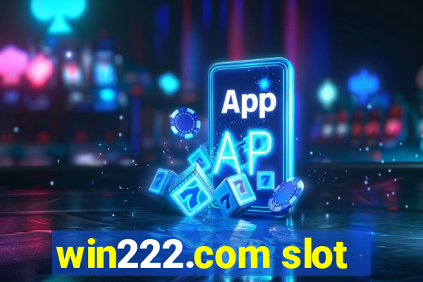 win222.com slot