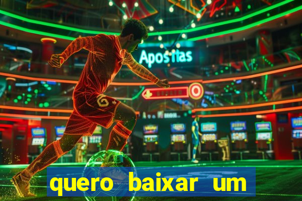 quero baixar um jogo para ganhar dinheiro