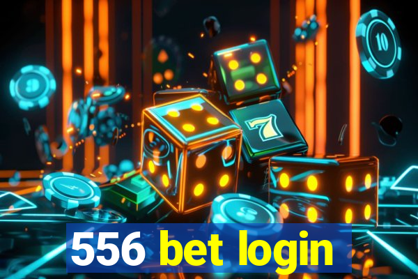 556 bet login