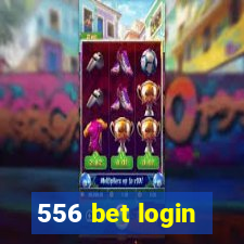 556 bet login