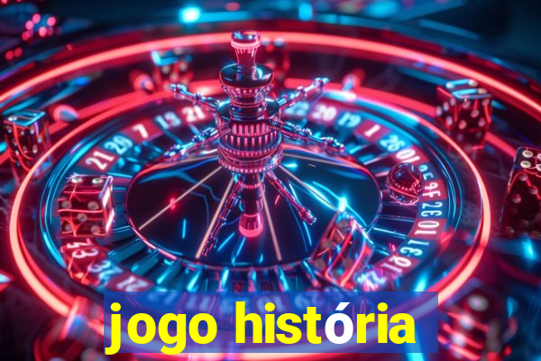 jogo história