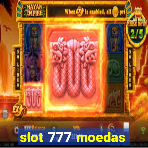 slot 777 moedas